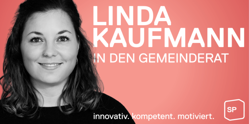 Linda Kaufmann in den Gemeinderat - Banner mit Portraitfoto von Linda schwarzweiss auf rotem Hintergrund, Slogan: innovativ, kompetent, motiviert. SP Logo